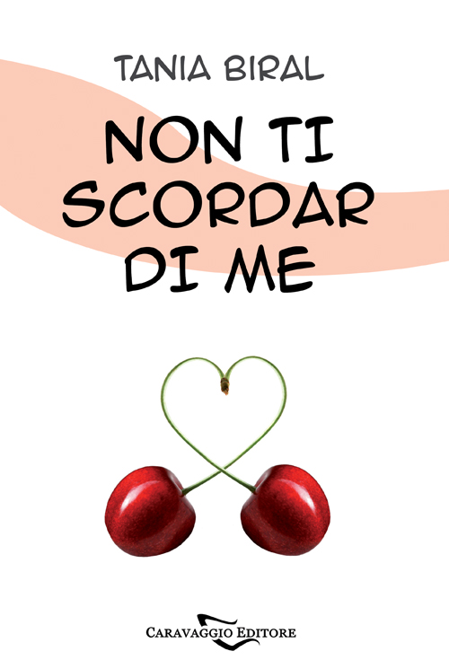 Non ti scordar di me ~ Caravaggio Editore